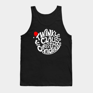 Twinkle Claus and the Christmas Factory Tank Top